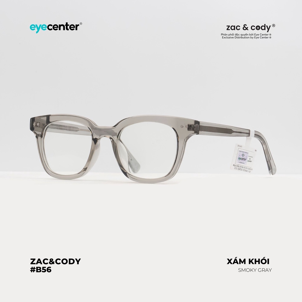 Gọng kính cận nam nữ B56S chính hãng ZAC &amp; CODY lõi thép chống gãy nhập khẩu by Eye Center Vietnam