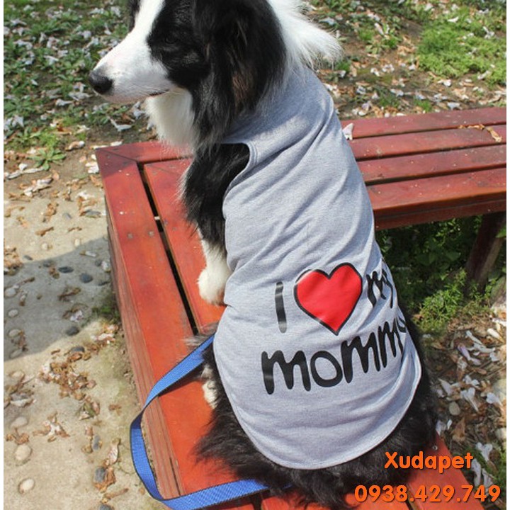 Áo 3 Lỗ Cho Chó Lớn I Love Mommy/ Daddy vải thun co giãn cao cấp,  phong cách đáng yêu cho cún cưng - SP005150
