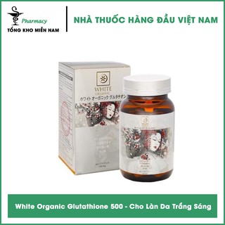 White Organic Glutathione 500 - Cho Làn Da Trắng Sáng Tự Nhiên Hộp 60 Viên