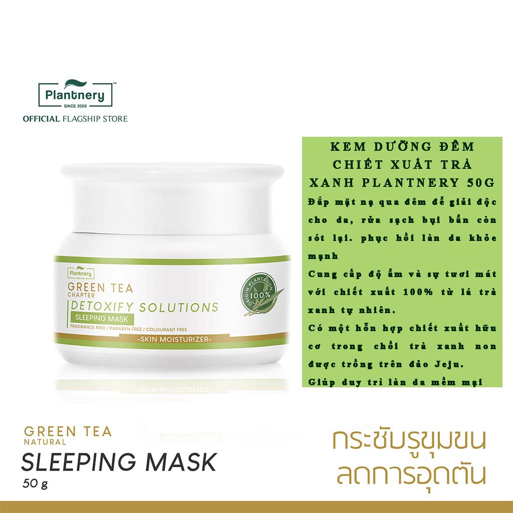 Kem dưỡng đêm trà xanh Plantnery Green tea 50gr Thái Lan làm sạch sâu, dưỡng ẩm cho làn da khoẻ mạnh