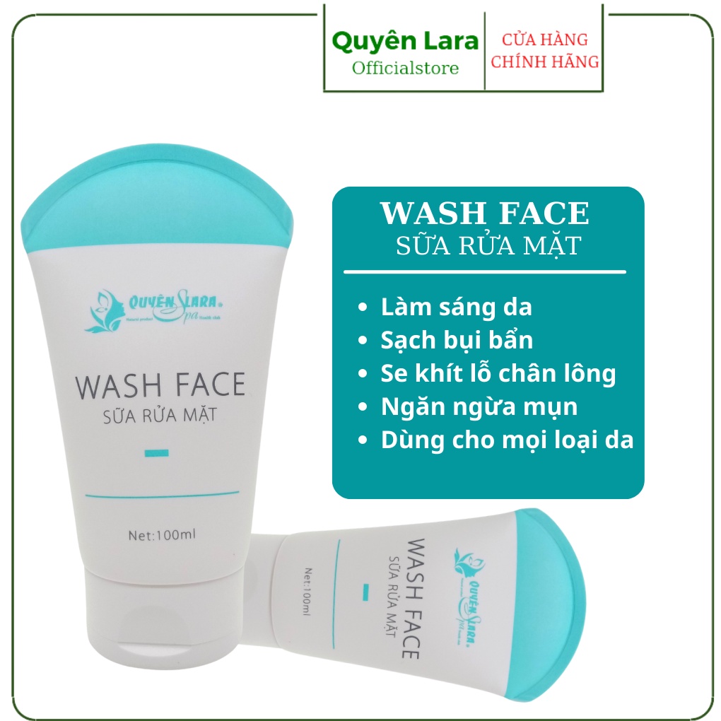 Sữa Rửa Mặt Wash Face QUYÊN LARA Dùng Cho Mọi Loại Da GIúp Sạch Da,Ngăn Ngừa Mụn Duy Trì Độ Ẩm Tự Nhiên Cho Da 100ml