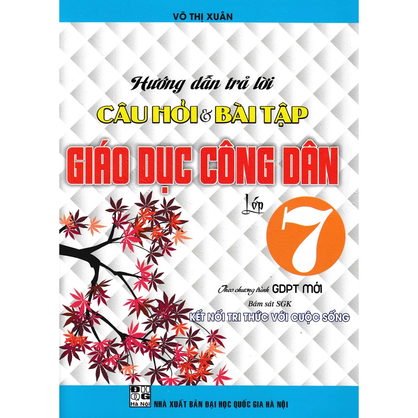 Sách - Hướng dẫn trả lời câu hỏi và bài tập giáo dục công dân lớp 7(bám sát sách giáo khoa kết nối tri thức với cuộc sốn