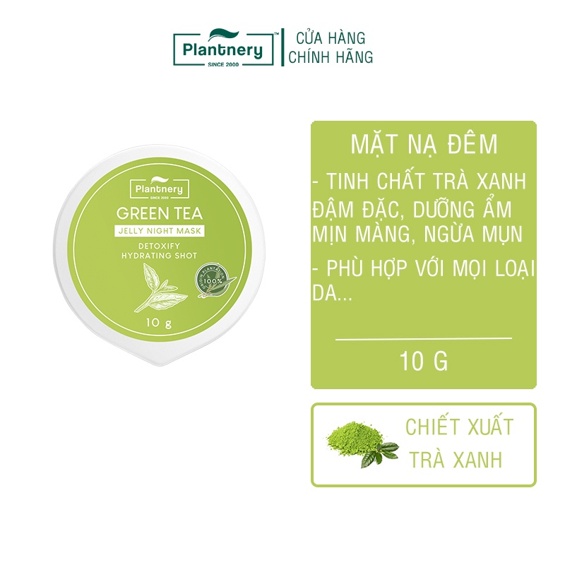 Mặt nạ đêm làm sạch dưỡng ẩm da ngừa mụn giúp da mịn màng chiết xuất trà xanh Plantnery Green Tea Jelly Night Mask 10 g