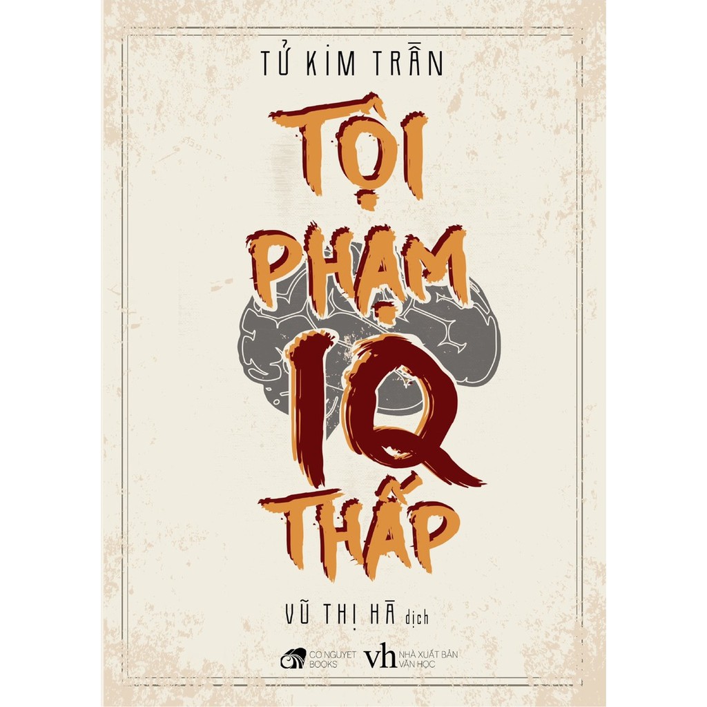 Sách - Tội Phạm IQ Thấp (Tử Kim Trần)