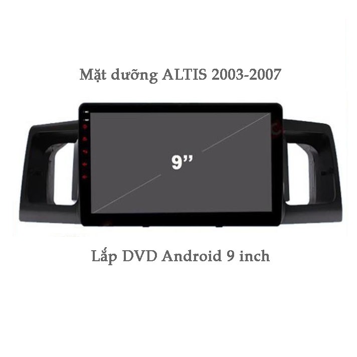🍀Freeship🍀Mặt dưỡng xe ALTIS 2003-2007 lắp DVD Android 9 inch