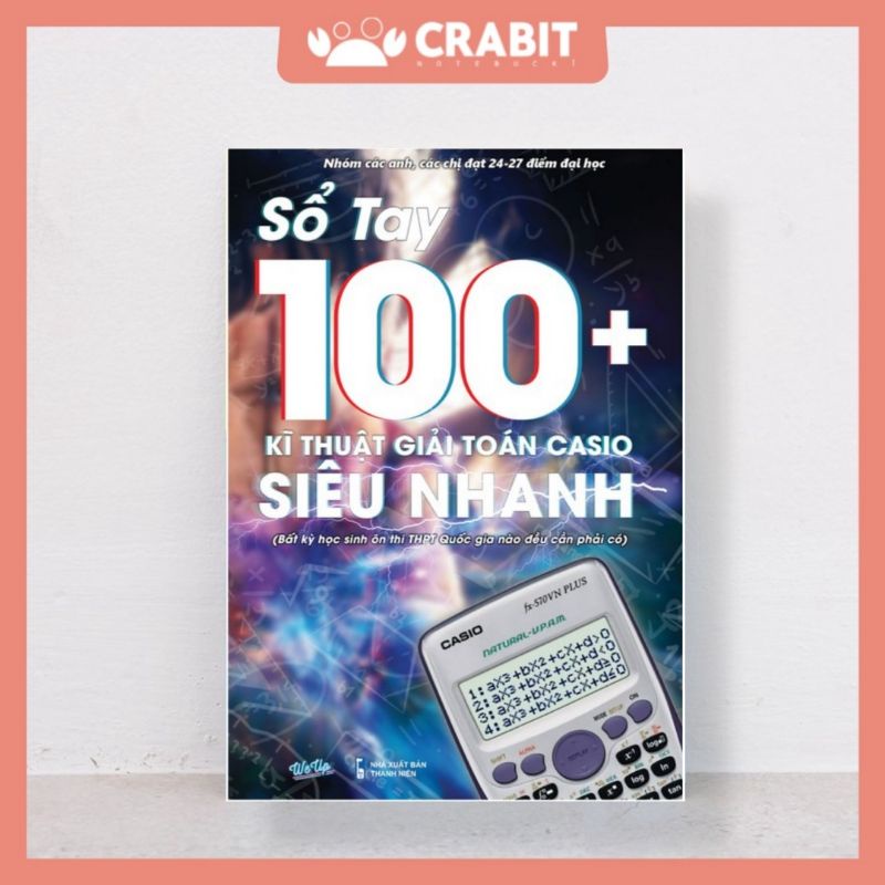 Sổ_Tay_100+_kĩ_thuật_giải_toán_casio_siêu_nhanh