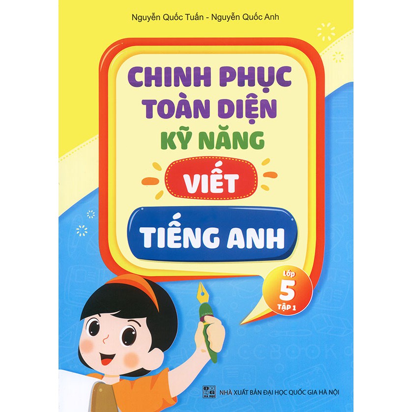 Sách - Chinh phục toàn diện kỹ năng viết tiếng Anh - Lớp 5 - Tập 1