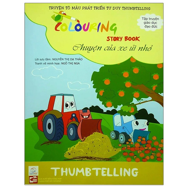 Sách Truyện Tô Màu Phát Triển Tư Duy Thumbtelling - Chuyện Của Xe Ủi Nhỏ