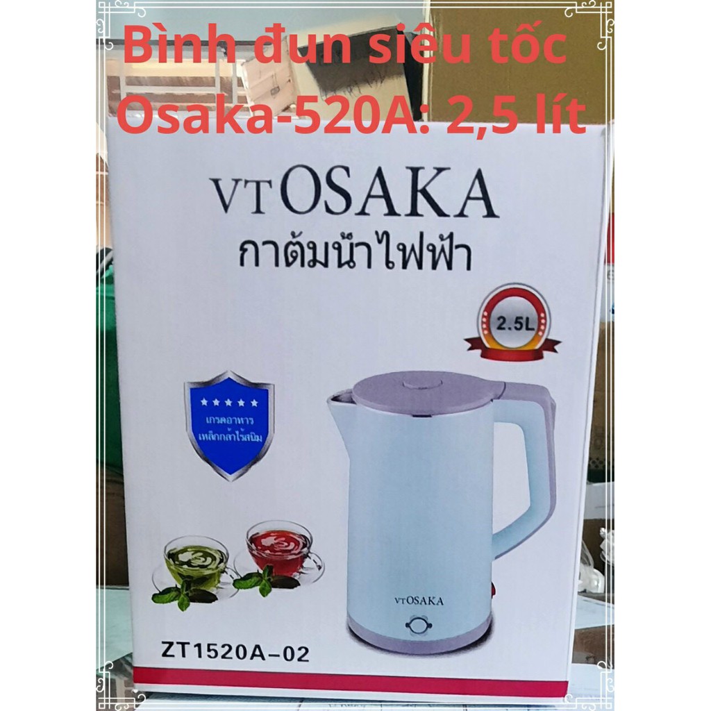 Ấm đun siêu tốc Osaka 2.5 lít 2 lớp bảo hành 12 tháng