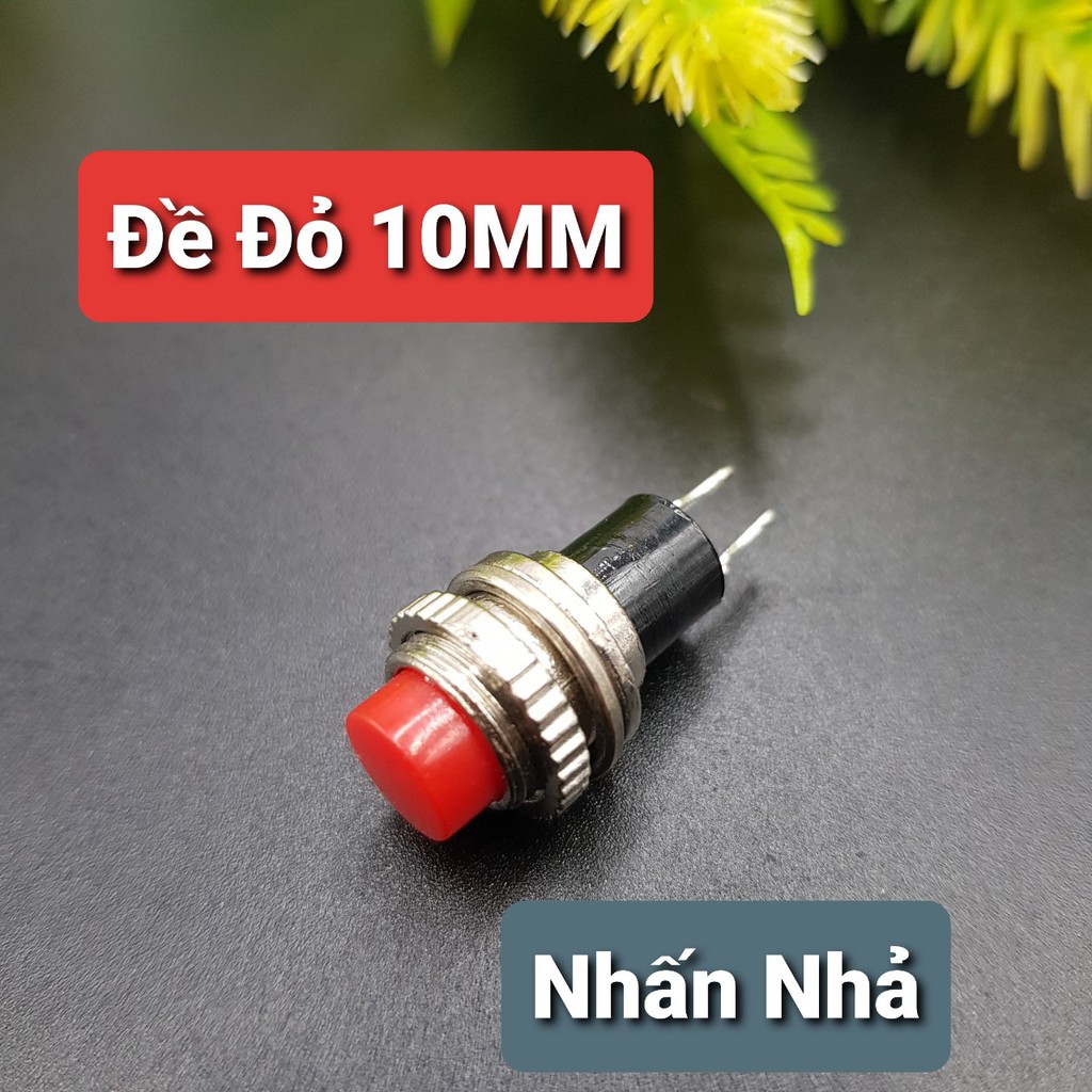 Nút Nhấn Đề 10MMCông Tắc Nhấn Nhả Dùng Cho Mạch Quạt Mạch TrễNúm Nhấn 10MM Xanh Đỏ