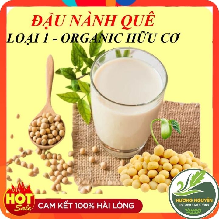 Đậu Nành Quê - Organic Hữu Cơ Loại I - Hạt Đỗ Tương, Đậu Nành Thuần Chủng Không Biến Đổi Gen - Ngũ Cốc Hương Nguyên