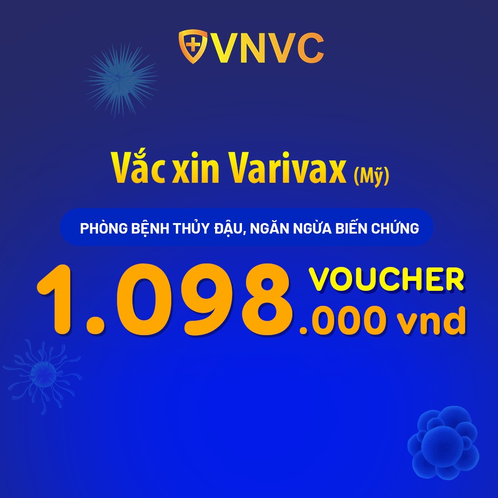 Toàn quốc [Voucher giấy] Voucher vắc xin Varivax (Mỹ) tại VNVC phòng bệnh Thủy đậu