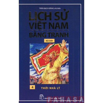 Sách Lịch Sử - Lịch Sử Việt Nam Bằng Tranh (Bộ Dày) - Tập 4: Thời Nhà Lý