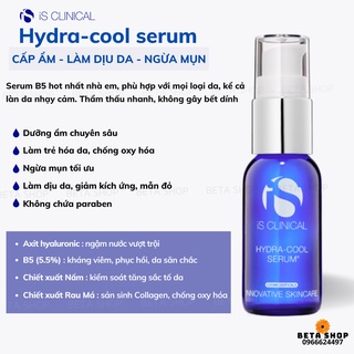 [ BETA Shop] {CHÍNH HÃNG} Serum dưỡng ẩm, làm dịu da, giảm kích ứng IS Clinical Hydra Cool Serum [30ml/60ml]