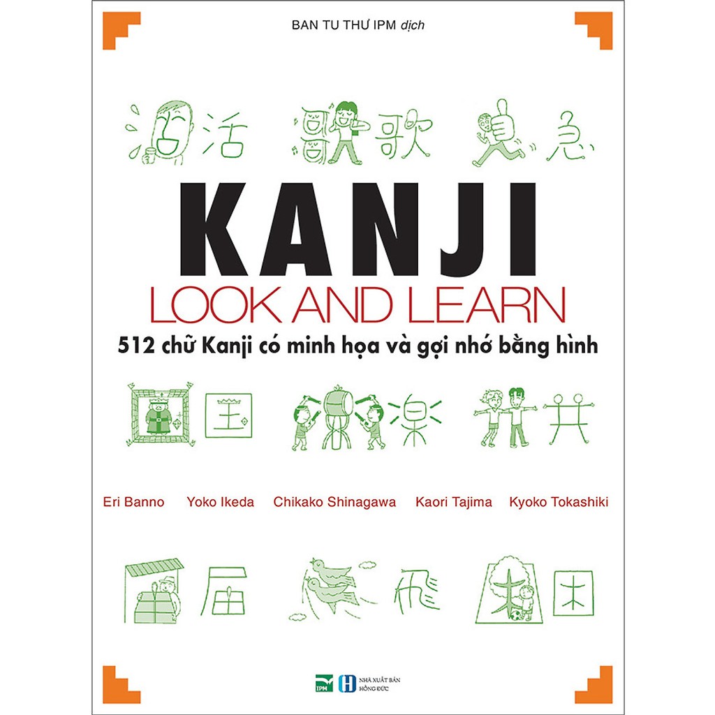 Sách Kanji Look And Learn - 512 Chữ Kanji Có Minh Họa Và Gợi Nhớ Bằng Hình