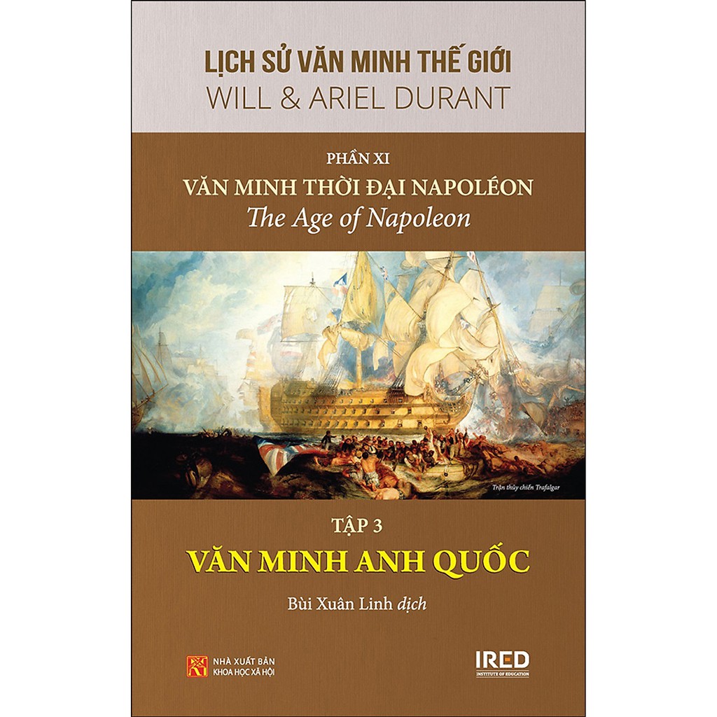 Sách - Lịch Sử Văn Minh Thế Giới - Phần XI - Văn Minh Thời Đại Napoléon - Tập 3 - Văn Minh Anh Quốc | BigBuy360 - bigbuy360.vn