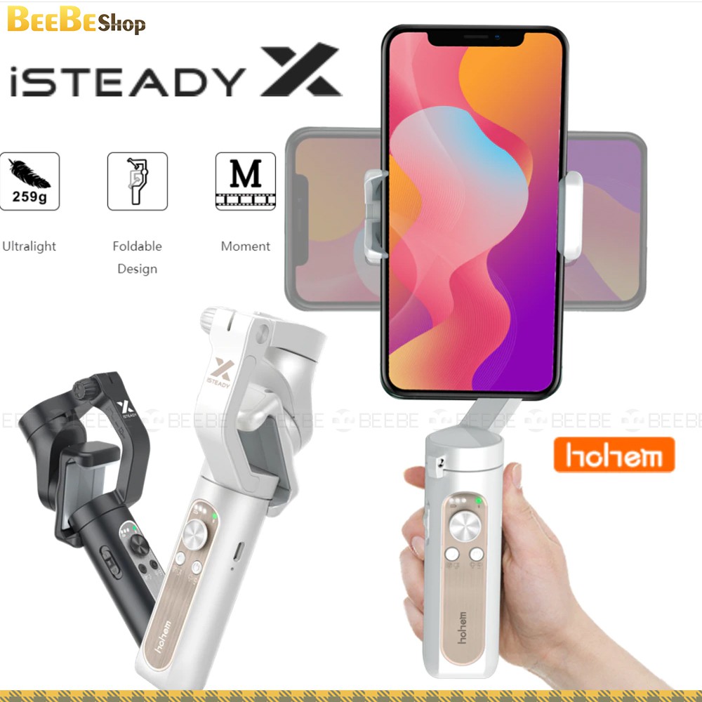 Hohem iSteady X - Gimbal Chống Rung Nhỏ Gọn, Siêu Nhẹ Cho Điện Thoại, Nhận Diện Khuôn Mặt, Tự Động Lấy Nét