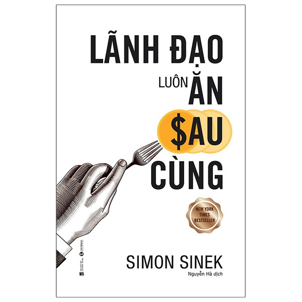 Sách Thái Hà - Lãnh Đạo Luôn Ăn Sau Cùng (Tái Bản 2020)