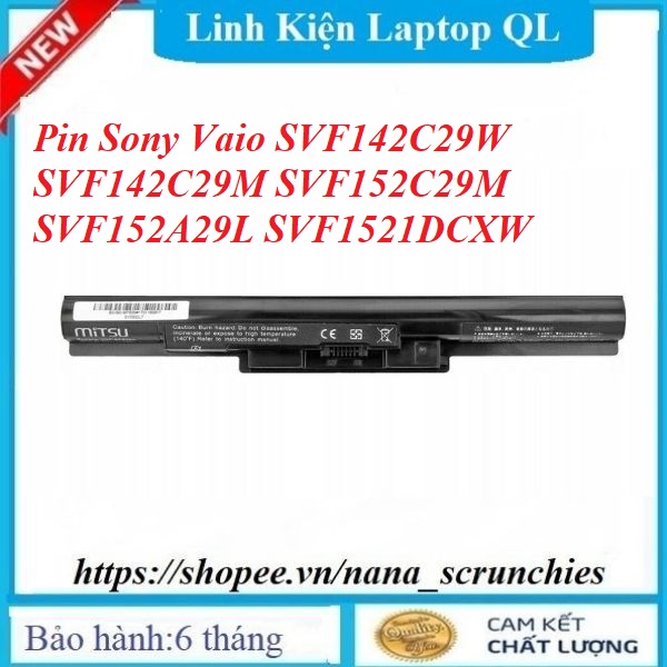 Pin Laptop Sony Vaio SVF142C29W SVF142C29M SVF152C29M SVF152A29L SVF1521DCXW 14E 15E Serie