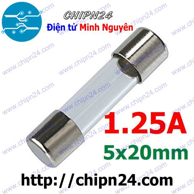 [6 CÁI] Cầu Chì Ống 5x20mm 1.25A 250V