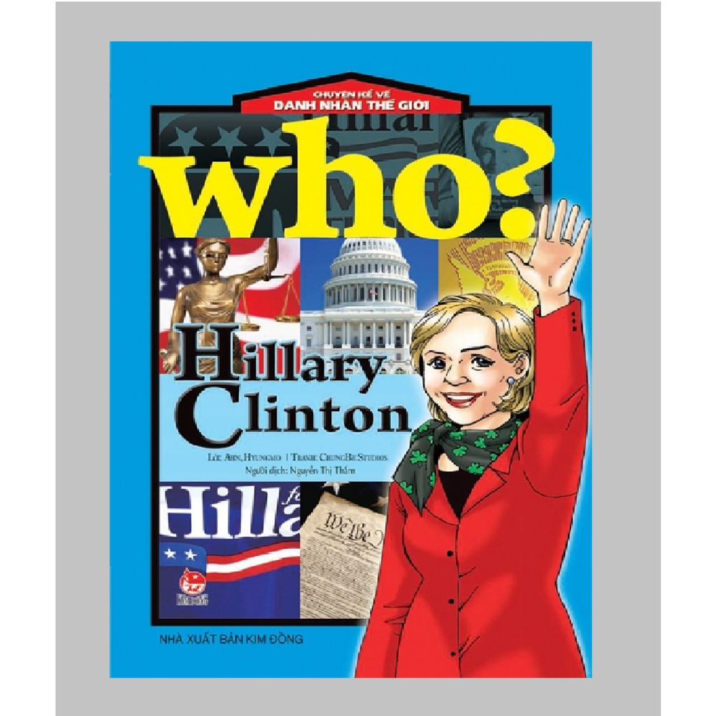 Sách – Who? Chuyện Kể Về Danh Nhân Thế Giới - HILLARY CLINTON