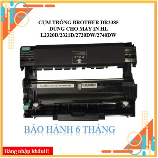 CỤM TRỐNG BROTHER DR2385 - DÙNG CHO MÁY IN HL L2320D/2321D/2720DW/2740DW