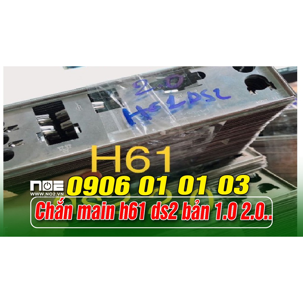 Chắn main máy tính gi ga  h61 ds2 bản 1.0 2.0