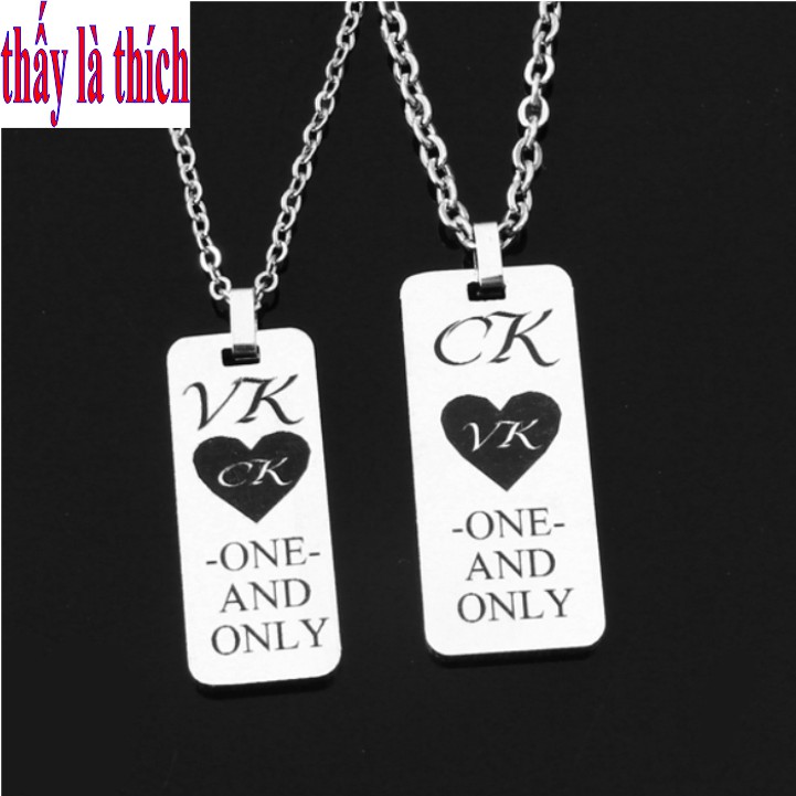 Dây chuyền cặp đôi inox màu trắng khắc chữ CK Love VK - ONE AND ONLY - Giá bán như trên là 1 cặp = 2 sợi như hình