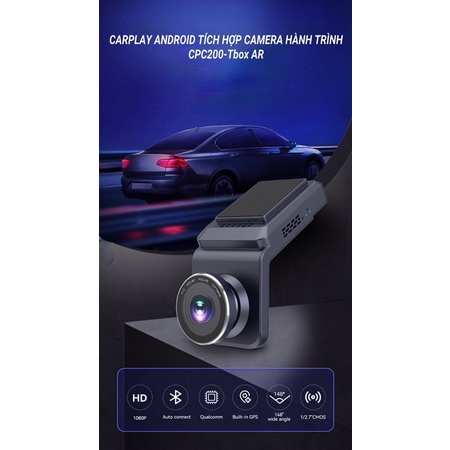 Carplay Android tích hợp camera hành trình CPC200-Tbox AR, Camera hành trình tích hợp Carplay Android Tbox AR
