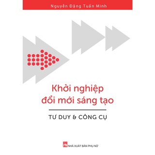 Sách - khởi nghiệp đổi mới sáng tạo - tư duy & công cụ