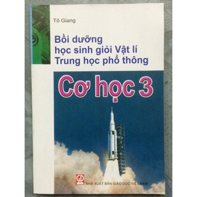 Sách - Bồi dưỡng học sinh giỏi Vật lí Trung học phổ thông : Cơ học 3