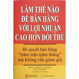 Làm thế nào để bán hàng với lợi nhuận cao hơn đối thủ