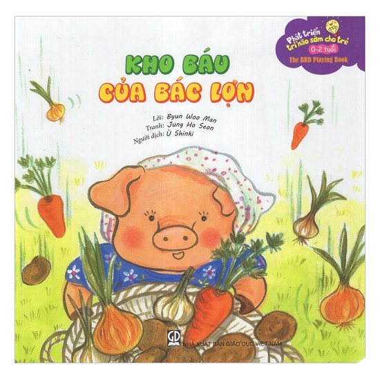 Sách Kho Báu Của Bác Lợn ( Phát triển trí não sớm cho trẻ từ 0-2 tuổi)