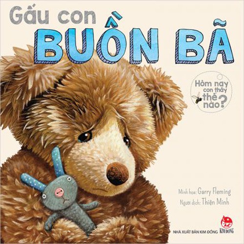Sách - Hôm nay con thấy thế nào? Gấu con buồn bã