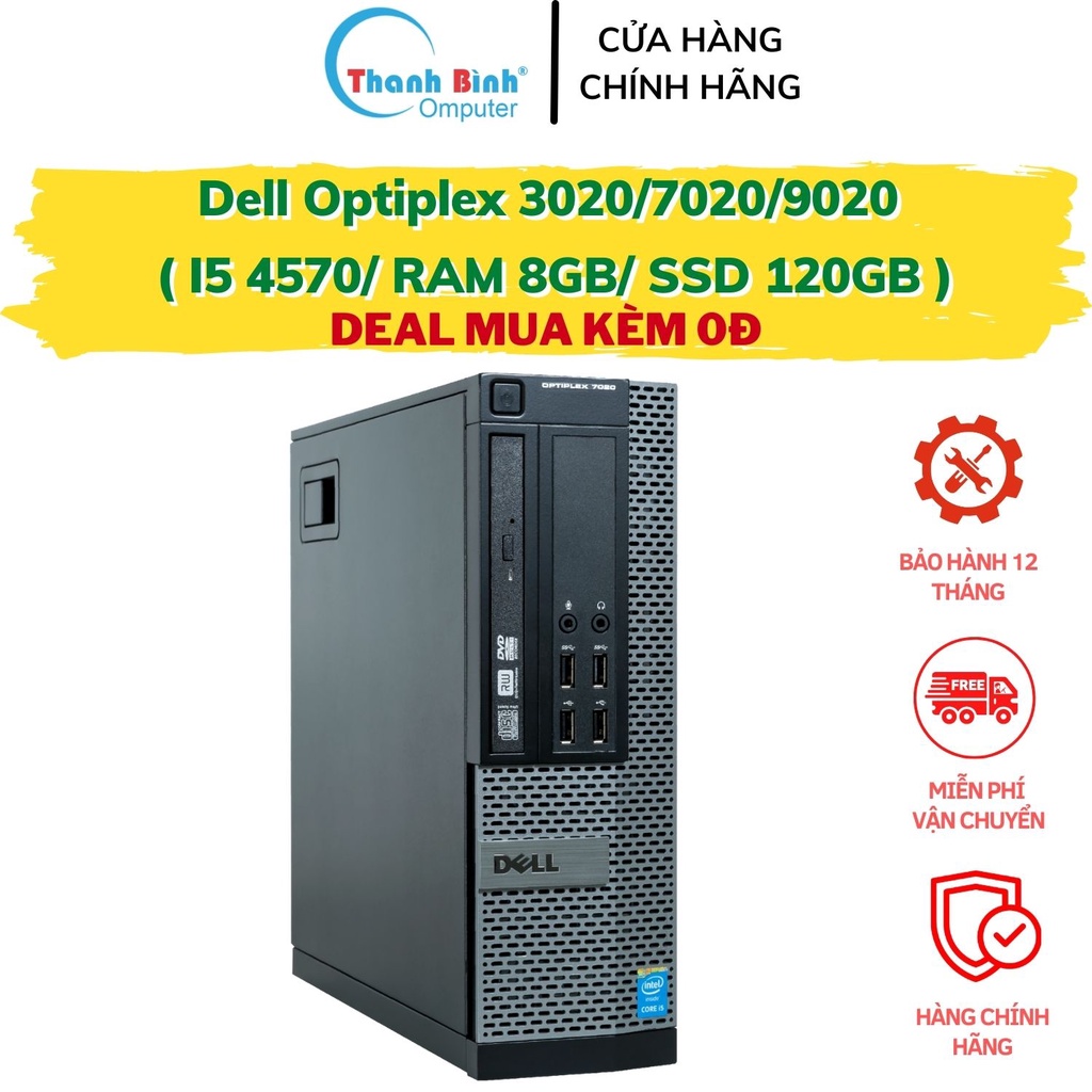 Máy Tính Để Bàn Dell 🔔ThanhBinhPC🔔 Máy Tính Đồng Bộ Dell Optiplex – 3020/7020/9020 ( I5 4570/8G/120G ) – Bảo Hành 12T