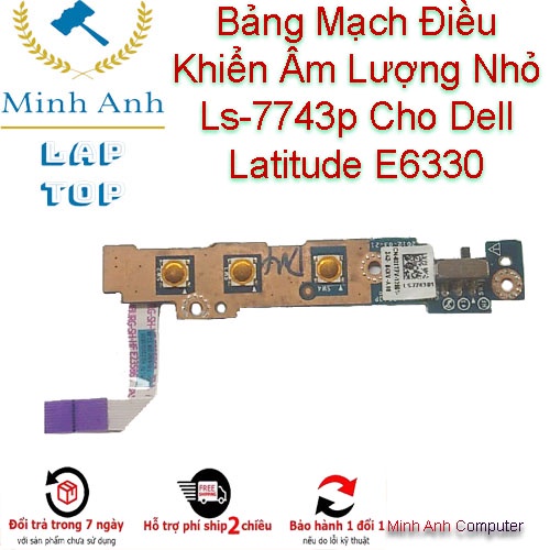 Bảng Mạch Điều Khiển Âm Lượng Nhỏ Ls-7743p Cho Dell Latitude E6330