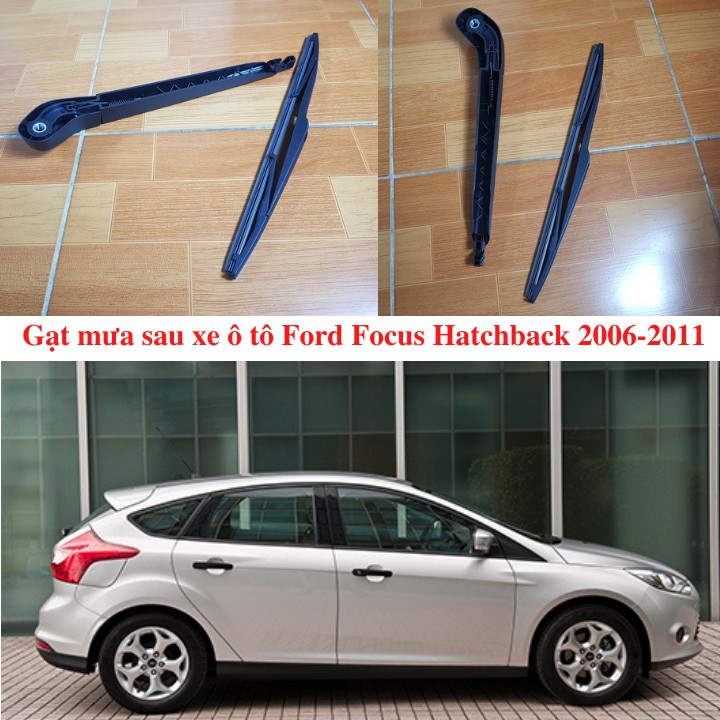 Bộ Cần Và Chổi Gạt Mưa Sau Cho Ô Tô Ford Focus Hatchback 2006-2011