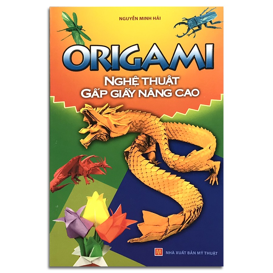 Sách - Origami - Nghệ Thuật Gấp Giấy Nâng Cao