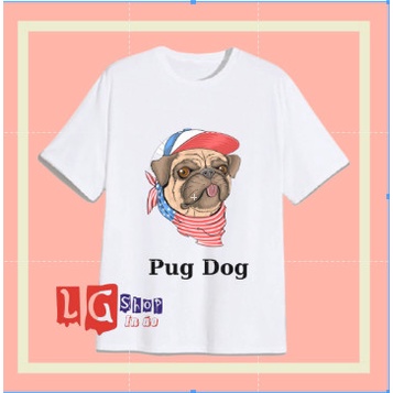 ÁO THUN CHÚ CHÓ PUG DOG