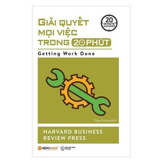 20 Minute Manager - Giải Quyết Mọi Việc Trong 20 Phút