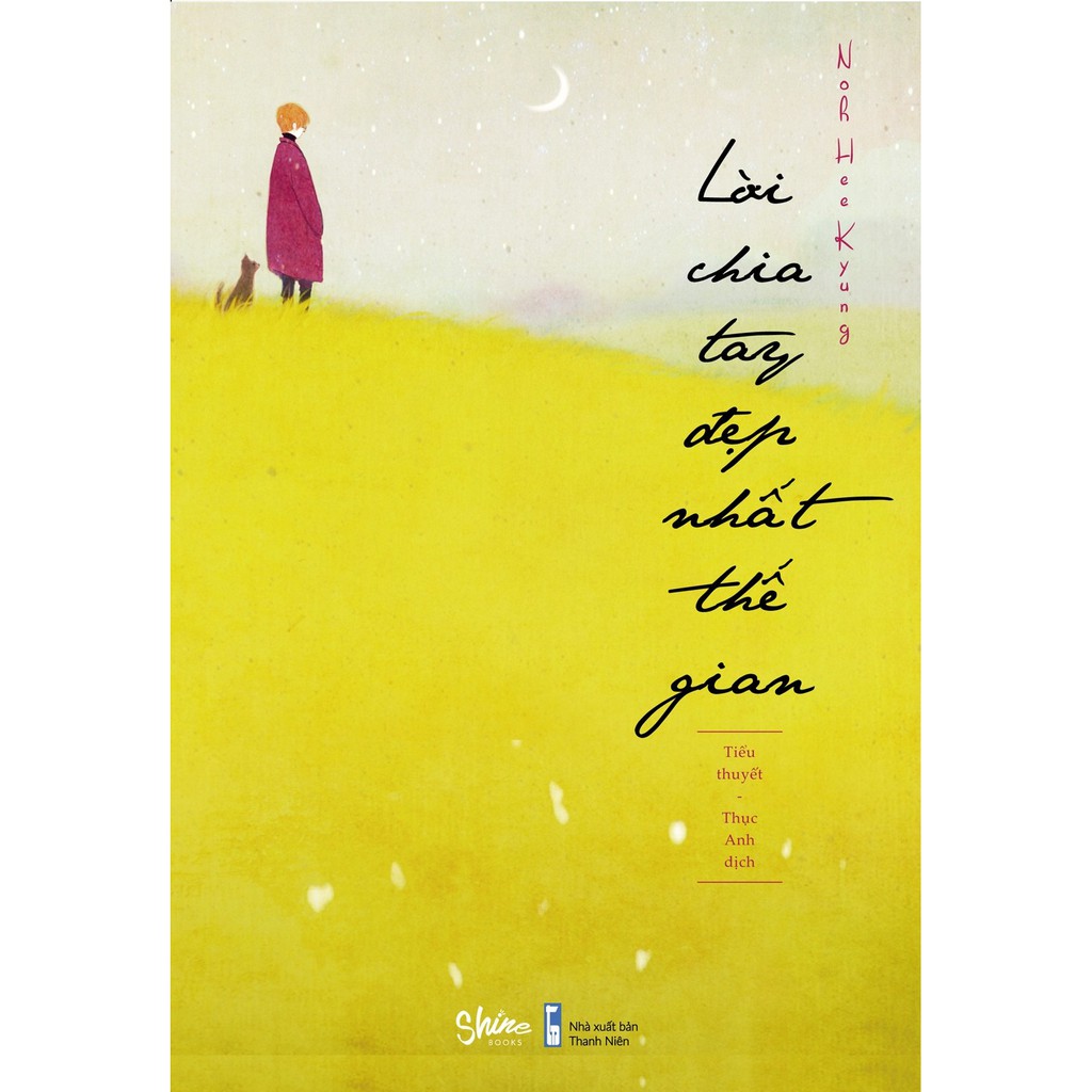 Sách - Lời Chia Tay Đẹp Nhất Thế Gian - Noh Hee Kyung
