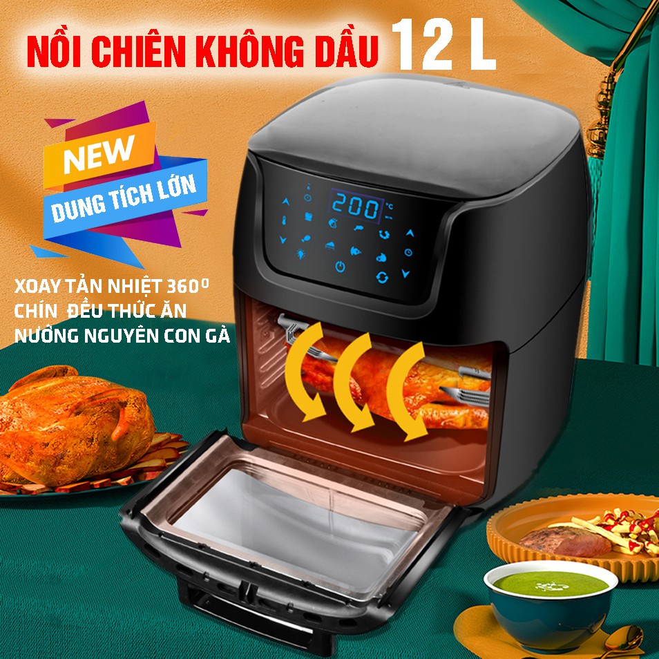 Nồi chiên không dầu 12L công suất lớn 1800W nút cảm ứng xoay 360 thiết kế sang trọng, tiện ích đỉnh cao nội trợ