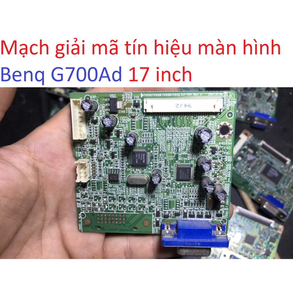 Mạch tín hiệu giải mã màn hình 17 " inch board signal G700Ad Syncmaster 720N 740N 743Nx VA1716w samsung benQ 1619SW all