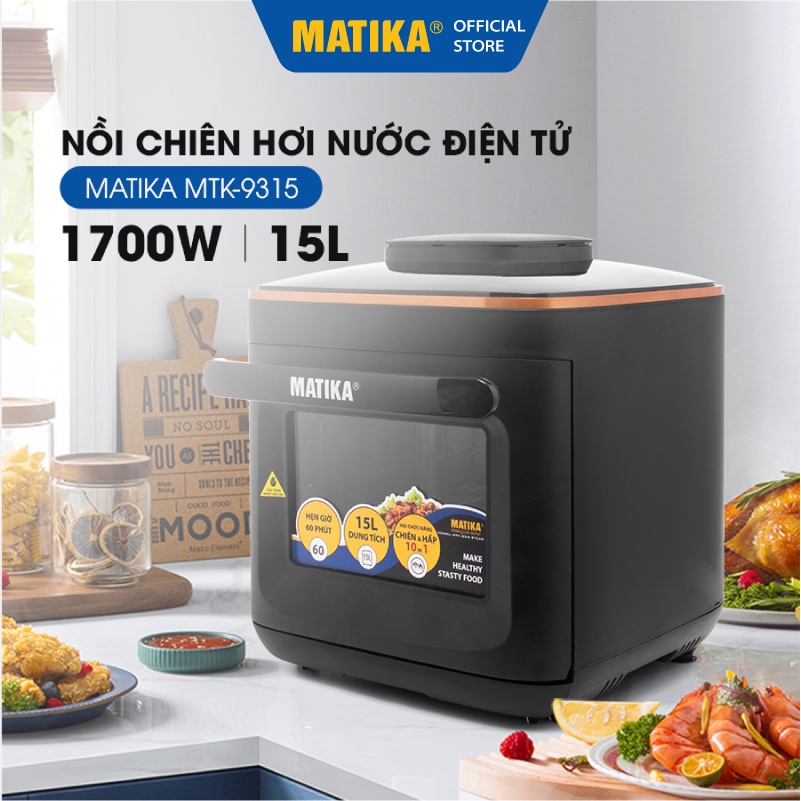 [Mã BMBAU300 giảm 10% đơn 499K] Nồi Chiên Hơi Nước MATIKA 15l MTK9315