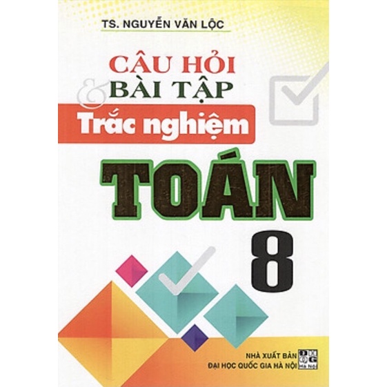 Sách - Câu Hỏi Và Bài Tập Trắc Nghiệm Toán Lớp 8