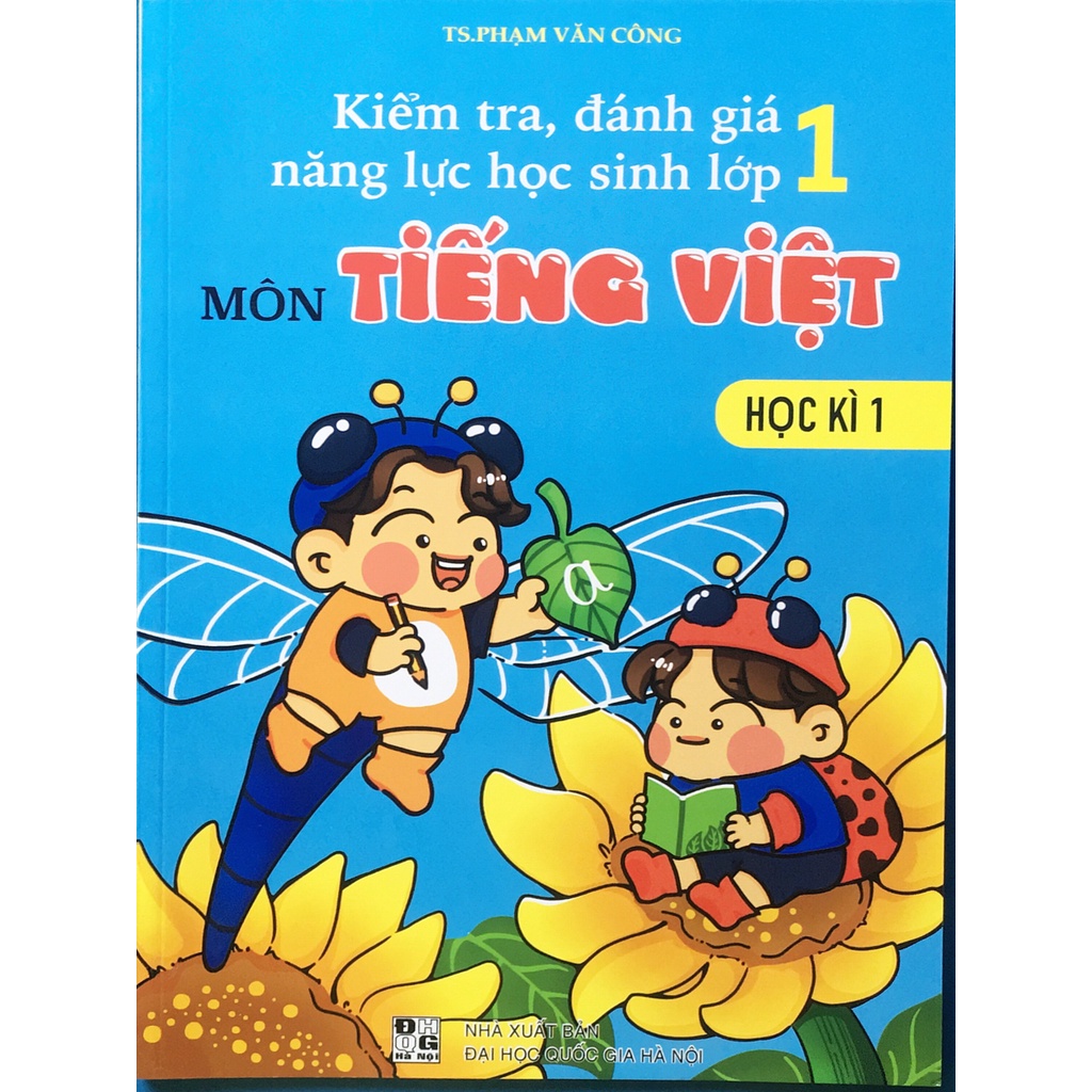 Sách - Kiểm tra, đánh giá năng lực học sinh lớp 1 môn Tiếng Việt (học kì 1)