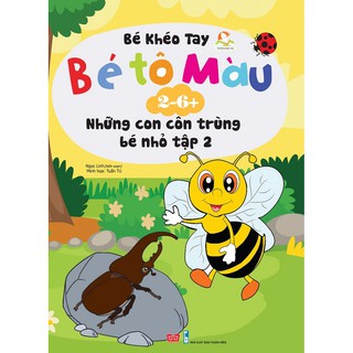 Bé Tô Màu (2-6+) - Những Con Côn Trùng Bé Nhỏ (Tập 1-2)