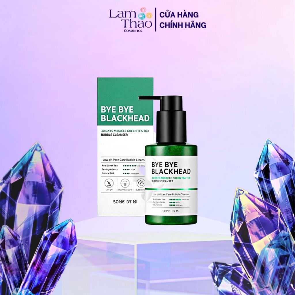 Sữa Rửa Mặt Sủi Bọt Mụn Đầu Đen Some By Mi Bye Bye Blackhead 30 Days Miracle Green Tea Tox Bubble Cleanser 120g