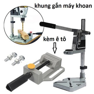 Khung gắn máy khoan kèm ê tô khung đế gắn khoan tay thành khoan bàn