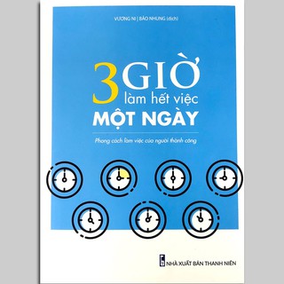 3 Giờ Làm Hết Việc Một Ngày